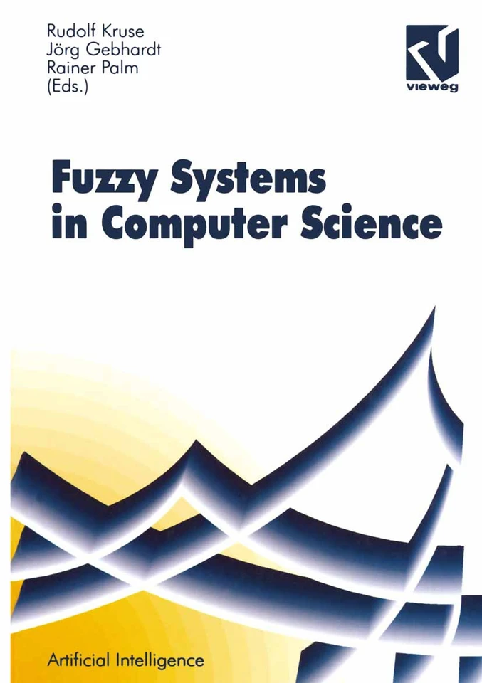 Fuzzy-Systems in Computer Science (Computational Intelligence) book cover by Rudolf Kruse, Jörg Gebhardt, Rainer (Eds.) Palm