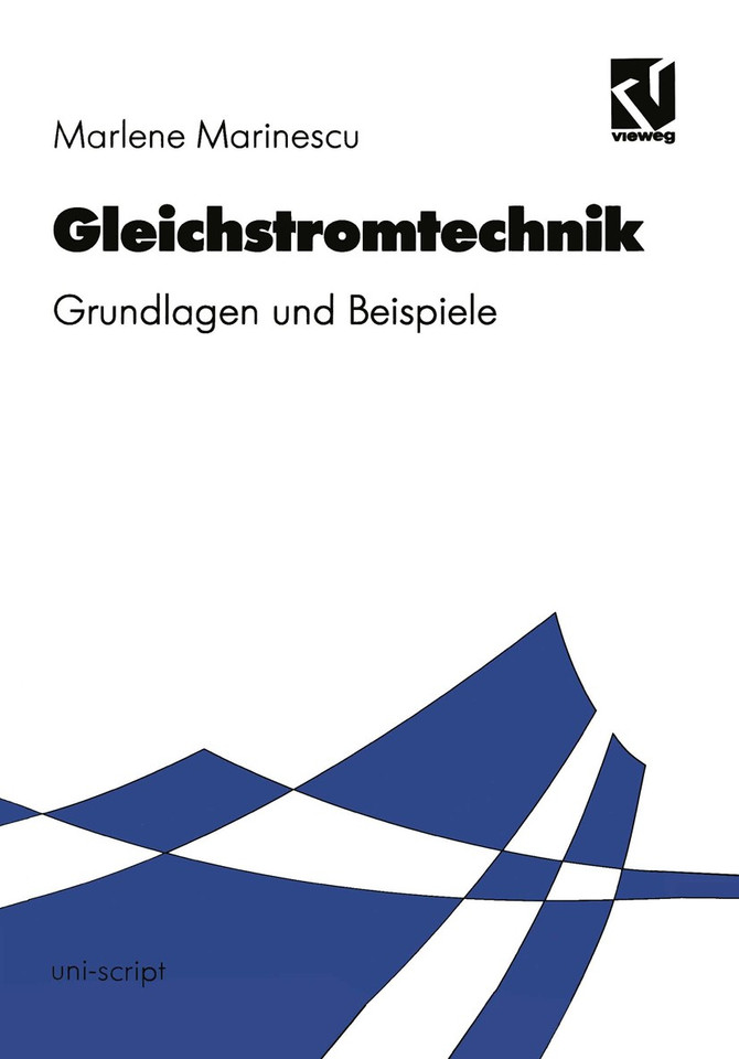 Gleichstromtechnik: Grundlagen und Beispiele (uni-script) book cover by Marlene Marinescu