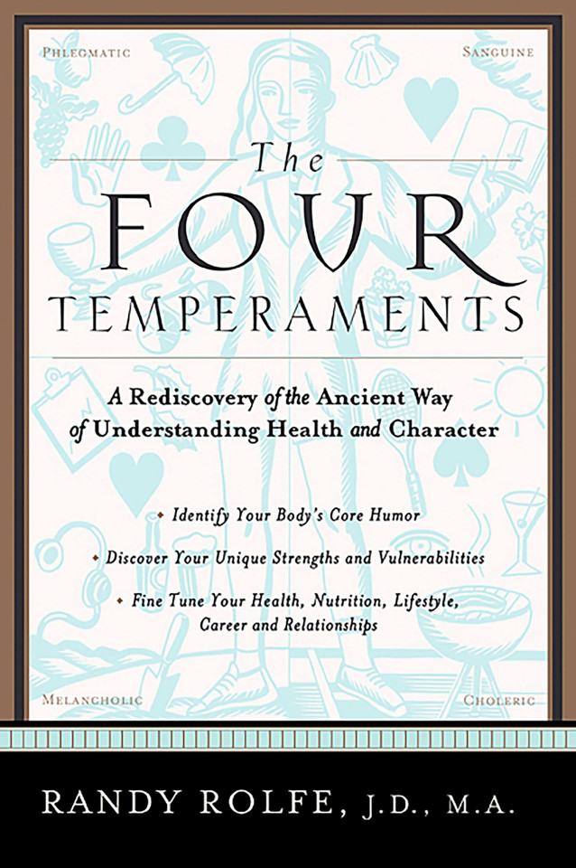 The Four Temperaments: A Rediscovery of the Ancient Way of Understanding Health and Character book cover by Randy Rolfe