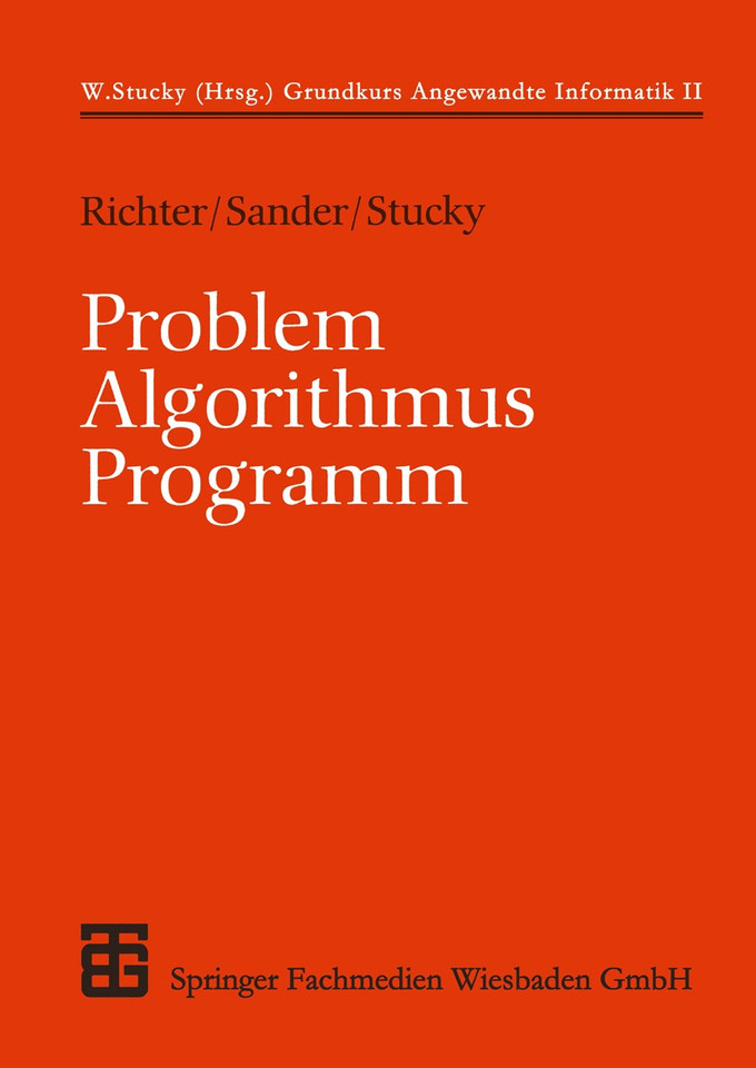 Problem - Algorithmus - Programm (XLeitfäden der Informatik) book cover by Peter Sander, Wolffried Stucky