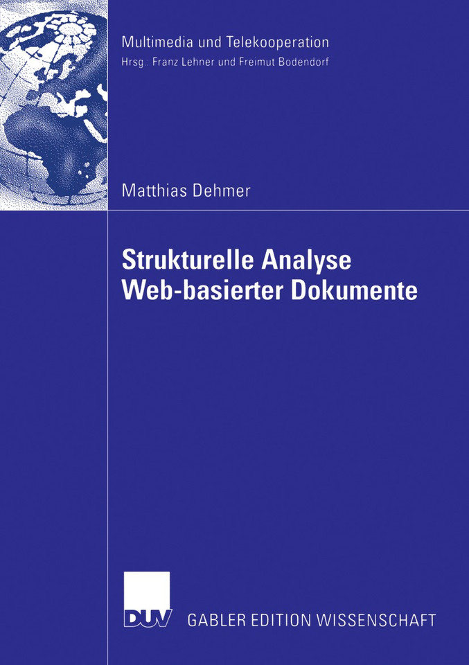 Strukturelle Analyse Web-basierter Dokumente (Multimedia und Telekooperation) book cover by Matthias Dehmer