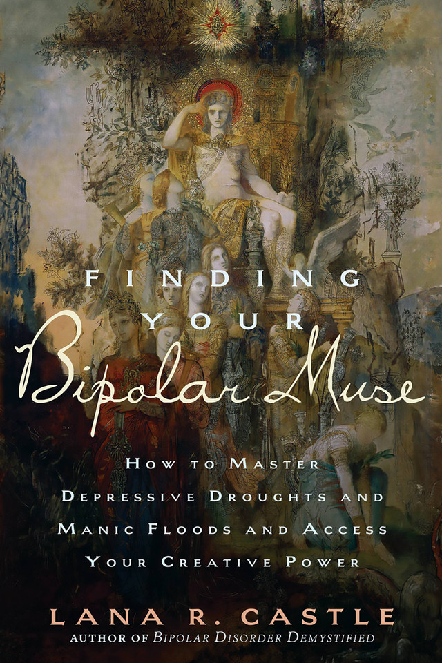 Finding Your Bipolar Muse: How to Master Depressive Droughts and Manic Floods and Access Your Creative Power book cover by Lana R. Castle