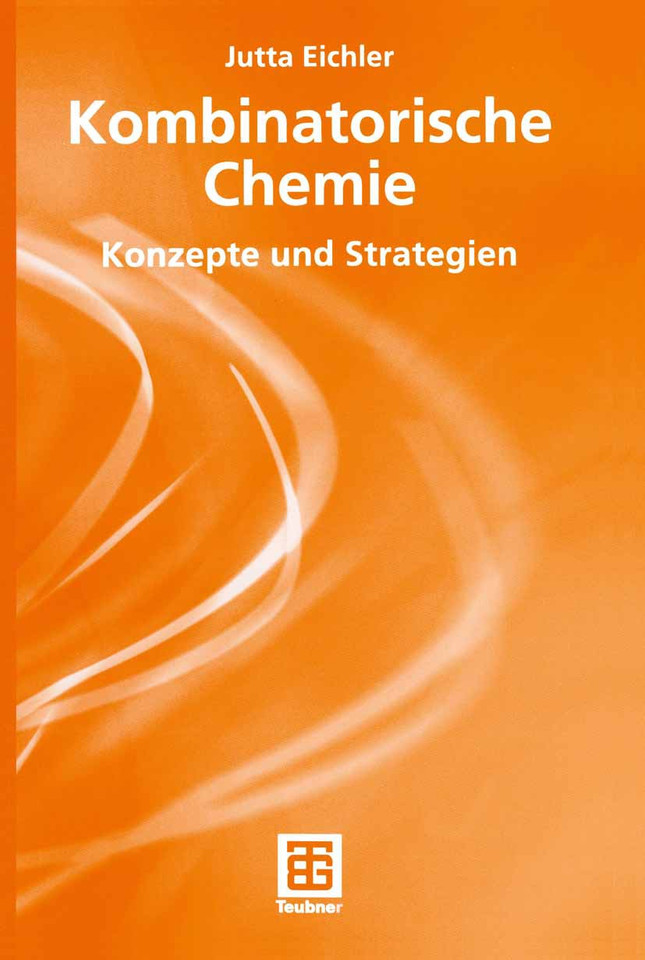 Kombinatorische Chemie: Konzepte und Strategien (Teubner Studienbücher Chemie) book cover by Jutta Eichler