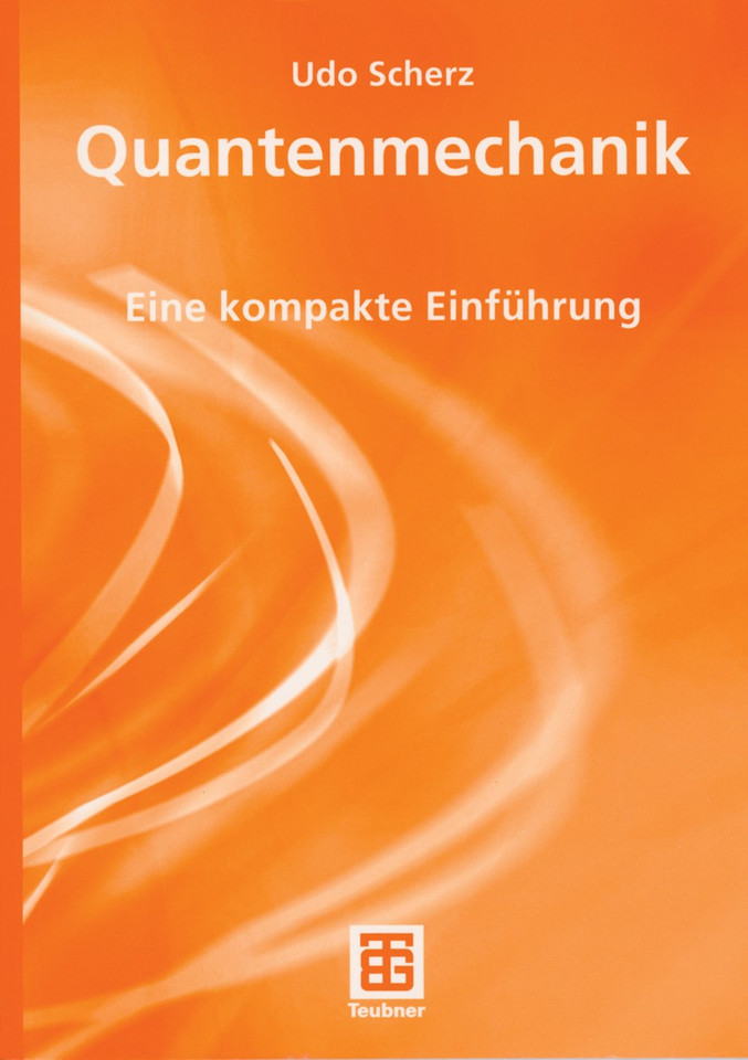 Quantenmechanik: Eine kompakte Einführung (Teubner Studienbücher Physik) book cover by Udo Scherz