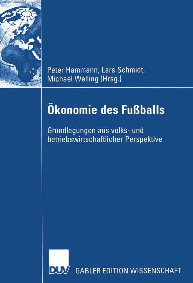 Ökonomie des Fußballs: Grundlegungen aus volks- und betriebswirtschaftlicher Perspektive book cover by 