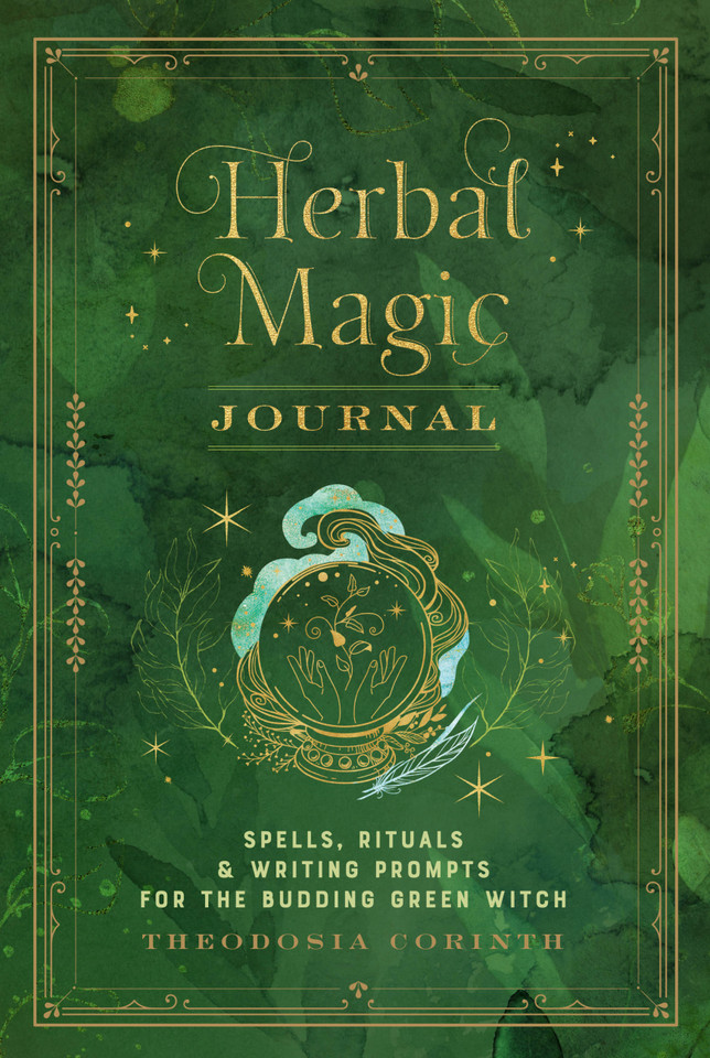 Herbal Magic Journal: Spells, Rituals, and Writing Prompts for the Budding Green Witch (Mystical Handbook) book cover by Theodosia Corinth