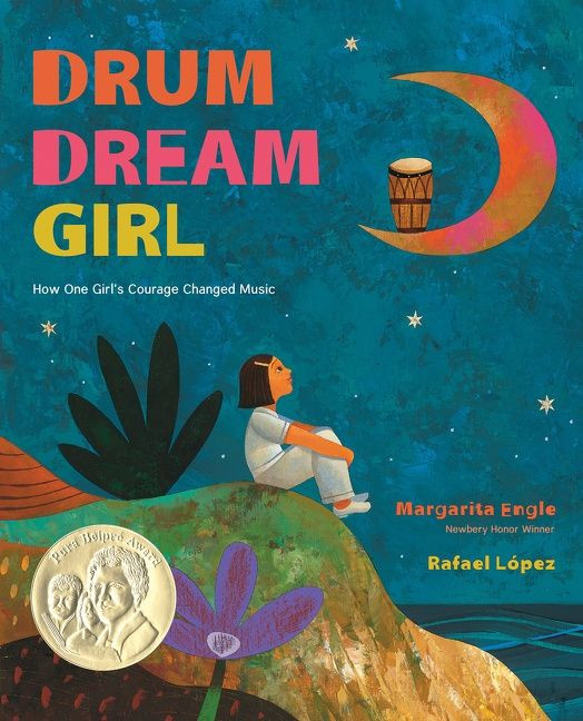 Drum Dream Girl: How One Girl's Courage Changed Music book cover by Margarita Engle