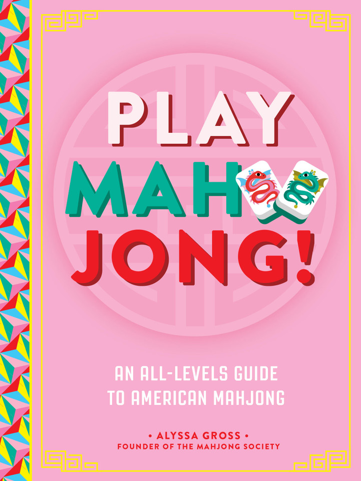 Play Mahjong!: An All-Levels Guide to American Mahjong book cover by Alyssa Gross