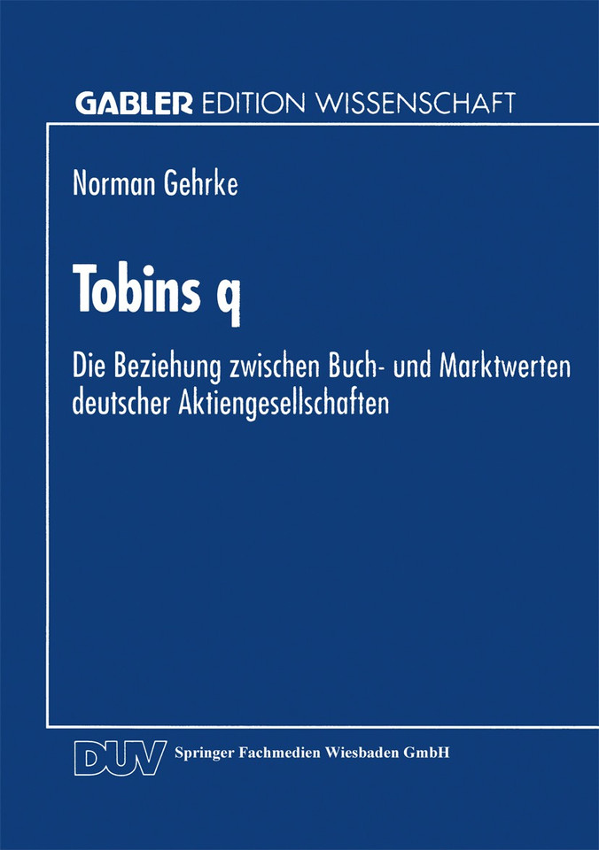 Tobins q: Die Beziehung zwischen Buch- und Marktwerten deutscher Aktiengesellschaften book cover by 