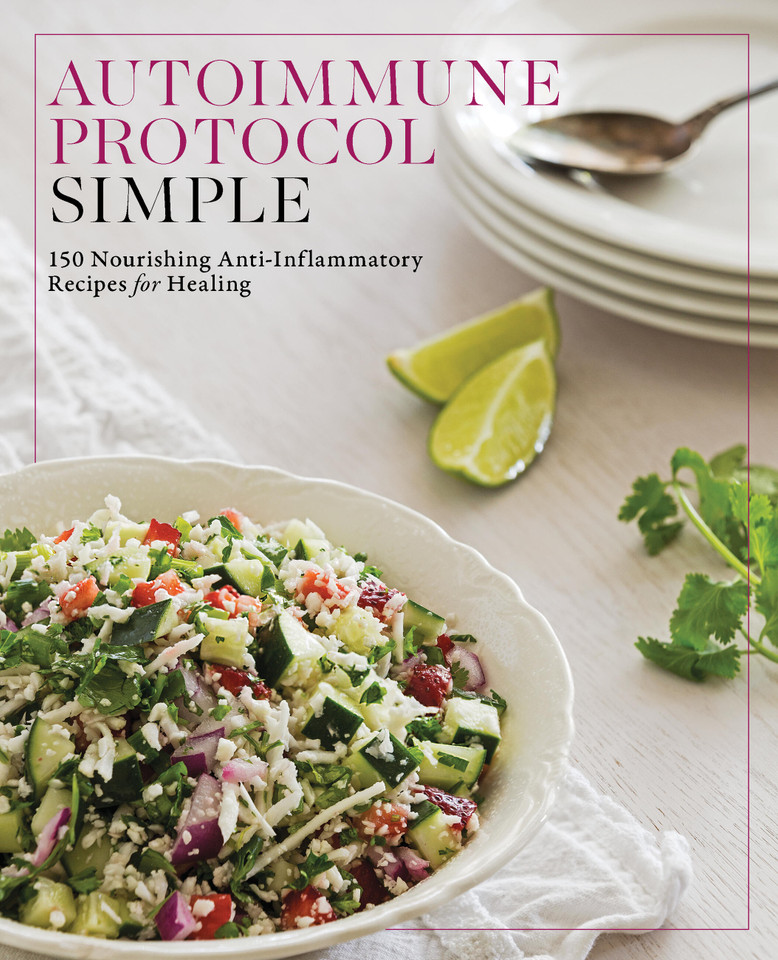 Autoimmune Protocol Simple: 150 Nourishing Anti-Inflammatory Recipes for Healing book cover by Editors of Fair Winds Press
