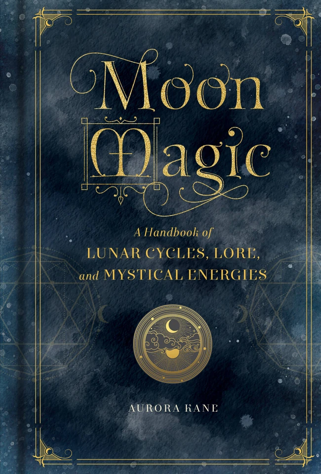 Moon Magic: A Handbook of Lunar Cycles, Lore, and Mystical Energies (Mystical Handbook) book cover by Aurora Kane
