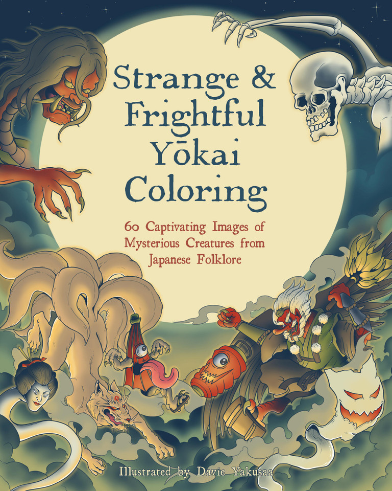 Strange & Frightful Yokai Coloring: 60 Captivating Images of Mysterious Creatures from Japanese Folklore book cover by 