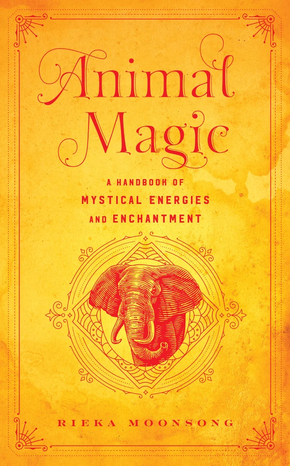 Animal Magic: A Handbook of Mystical Energies and Enchantment (Mystical Handbook) book cover by Rieka Moonsong
