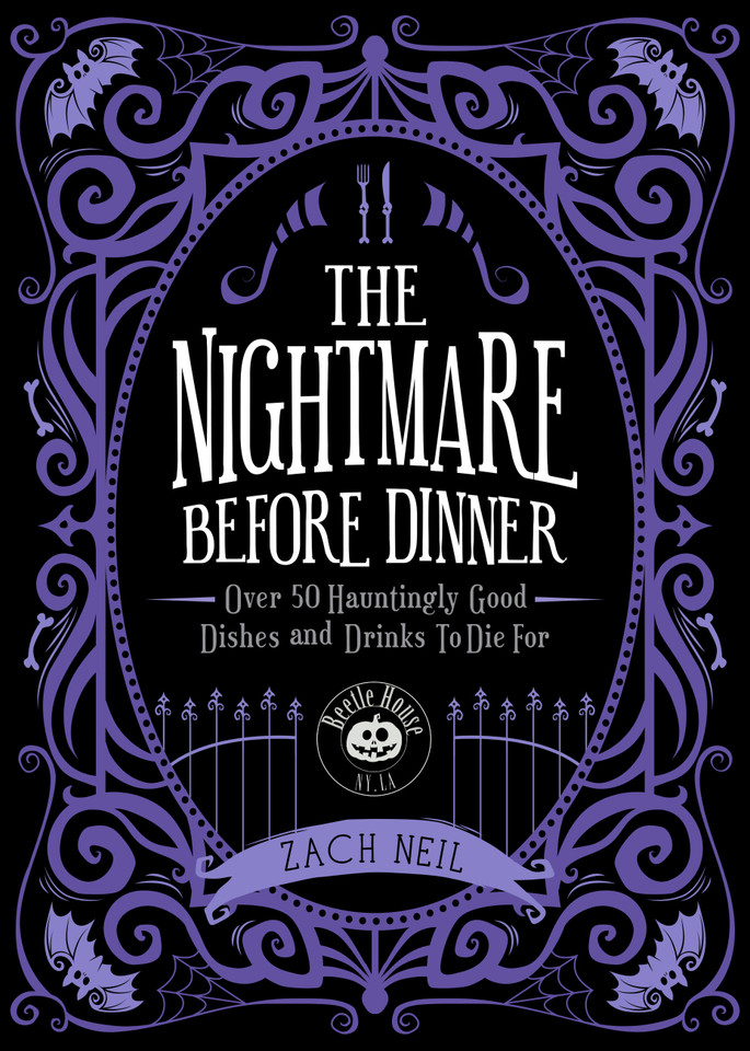 The Nightmare Before Dinner: Over 50 Hauntingly Good Dishes and Drinks to Die For book cover by Zach Neil