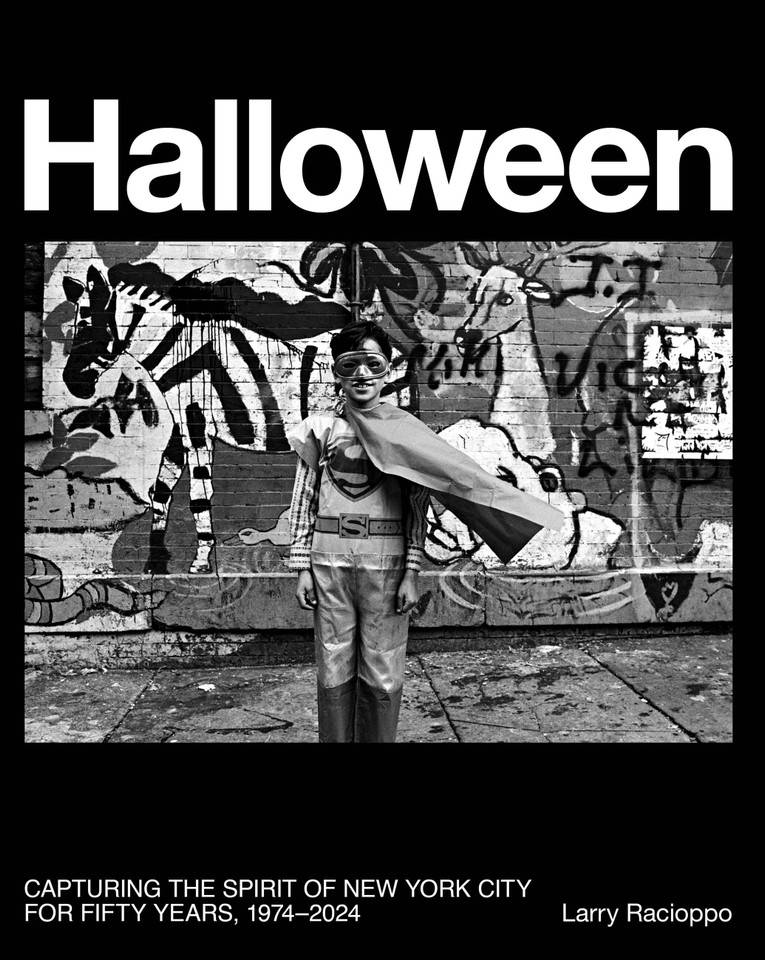 Halloween: Capturing the Spirit of New York City for Fifty Years, 1974–2024 book cover by Larry Racioppo