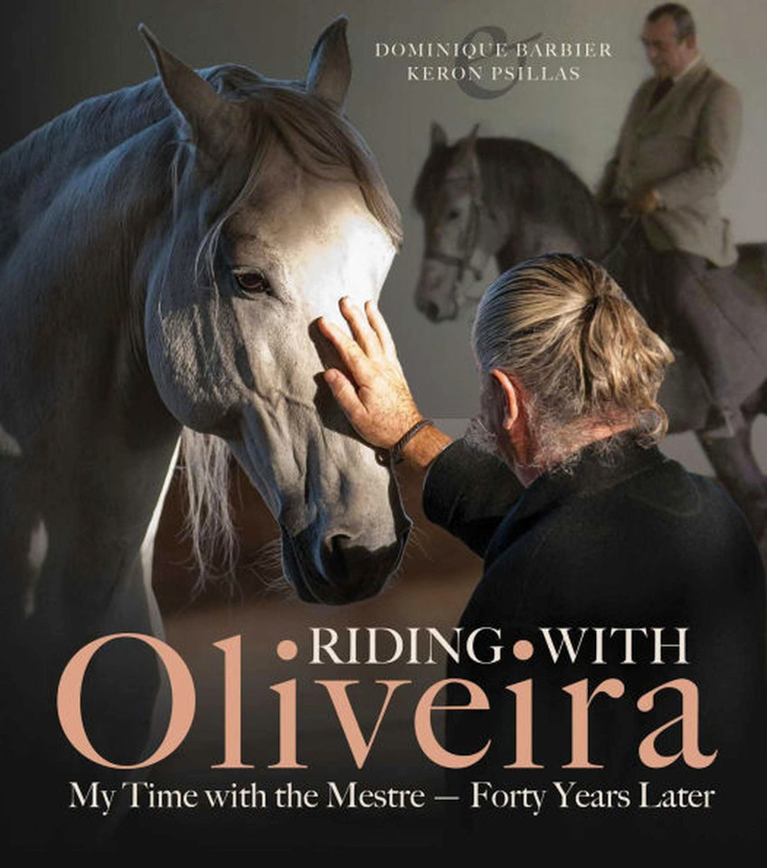 Riding with Oliveira: My Time with the Mestreâ€”Forty Years Later book cover by Dominique Barbier