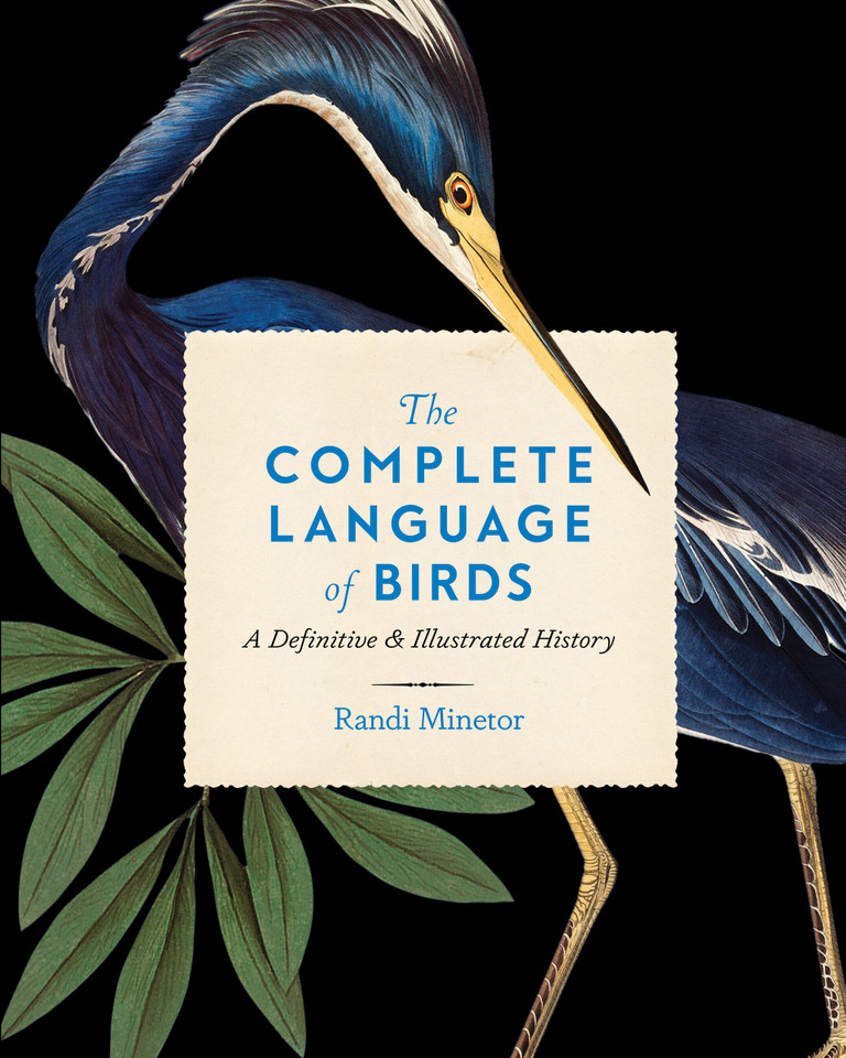 The Complete Language of Birds: A Definitive and Illustrated History (Complete Illustrated Encyclopedia) book cover by Randi Minetor