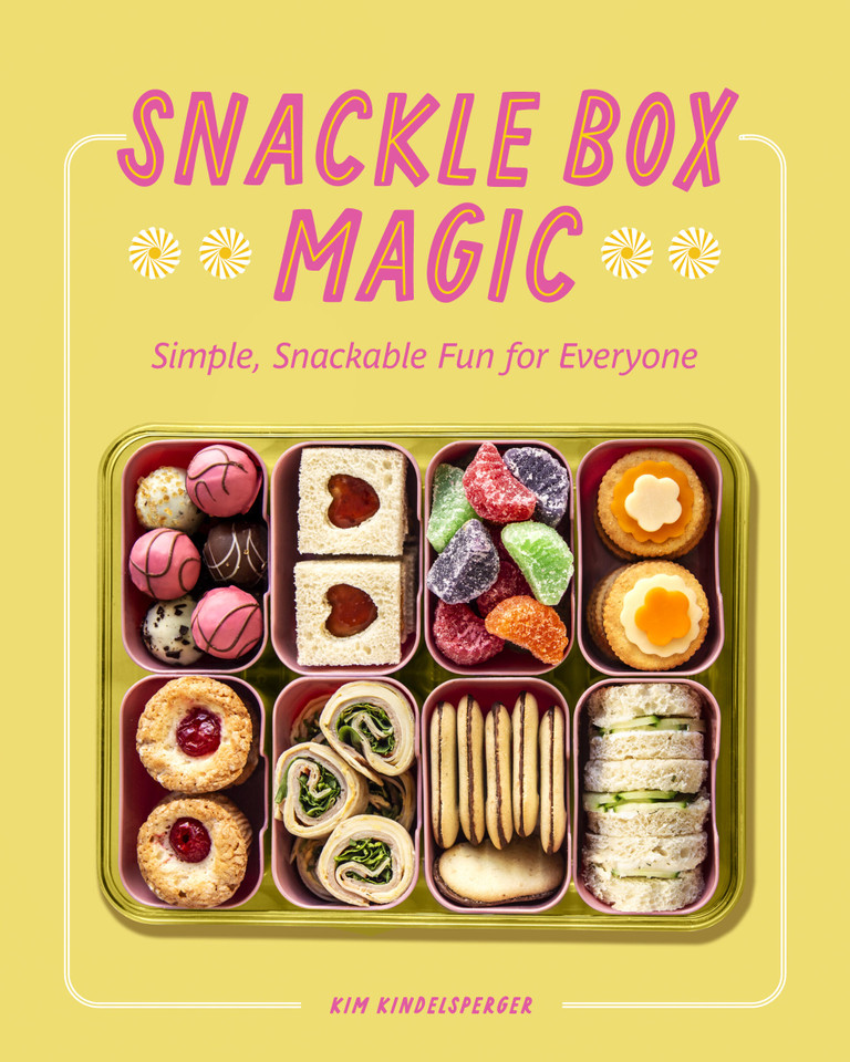 Snackle Box Magic: Simple, Snackable Fun for Everyone book cover by Kim Kindelsperger