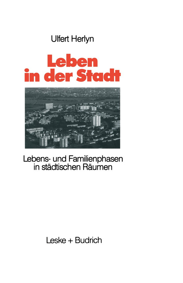 Leben in der Stadt: Lebens- und Familienphasen in städtischen Räumen book cover by Ulfert Herlyn
