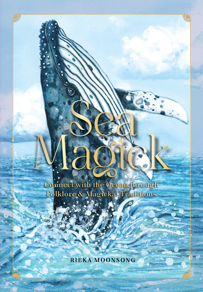 Sea Magick: Connect with the Ocean through Folklore and Magickal Traditions book cover by Rieka Moonsong