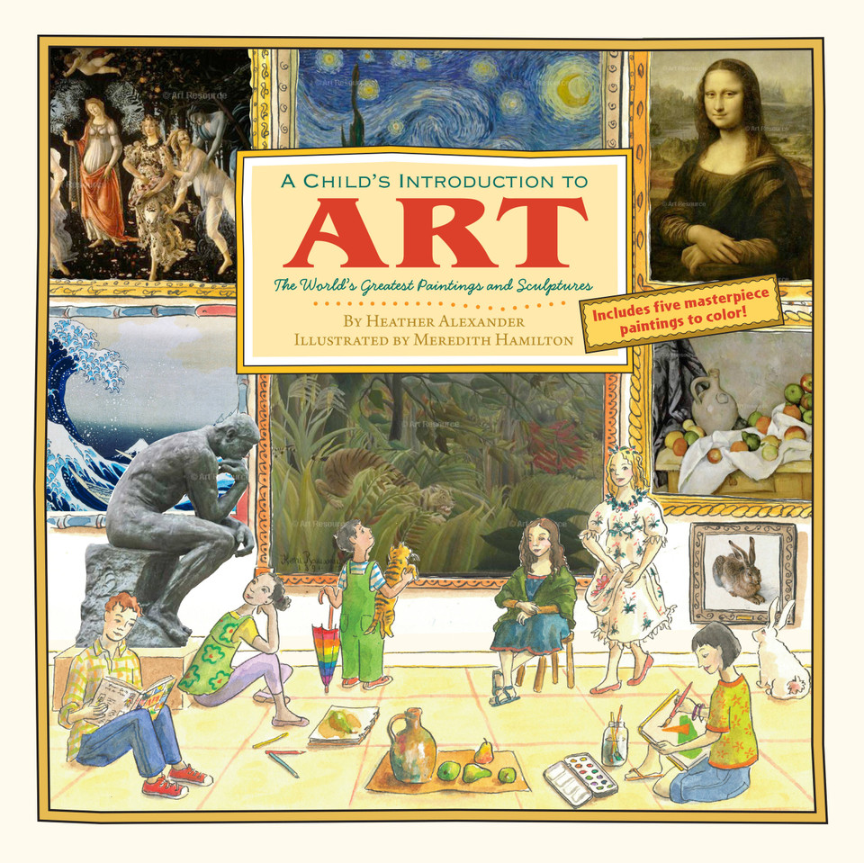 A Child's Introduction to Art: The World's Greatest Paintings and Sculptures (A Child's Introduction Series) book cover by Heather Alexander