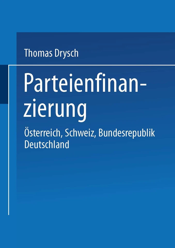 Parteienfinanzierung: Österreich, Schweiz, Bundesrepublik Deutschland book cover by Thomas Drysch