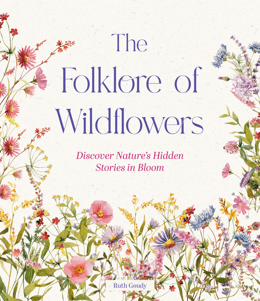 The Folklore of Wildflowers: Stories and History in Bloom book cover by Ruth Goudy