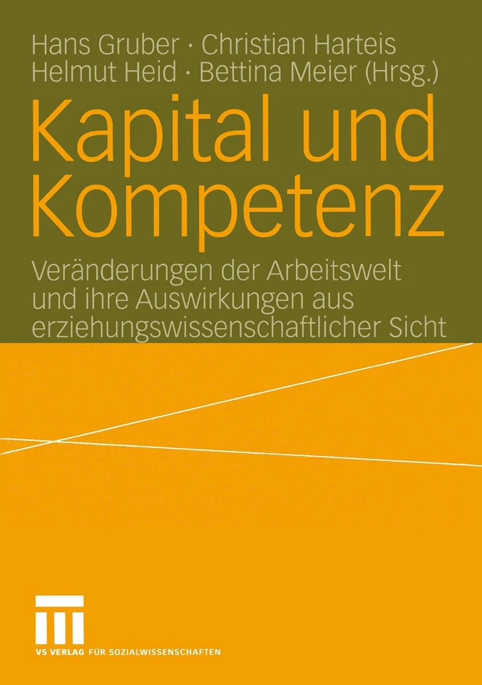 Kapital und Kompetenz: Veränderungen der Arbeitswelt und ihre Auswirkungen aus erziehungswissenschaftlicher Sicht book cover by 