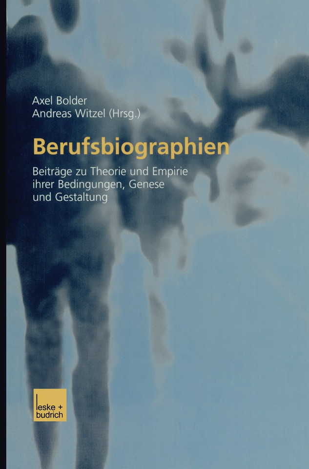 Berufsbiographien: Beiträge zu Theorie und Empirie ihrer Bedingungen, Genese und Gestaltung book cover by 