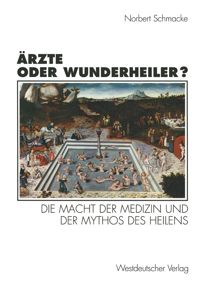 Ärzte oder Wunderheiler?: Die Macht der Medizin und der Mythos des Heilens book cover by Norbert Schmacke