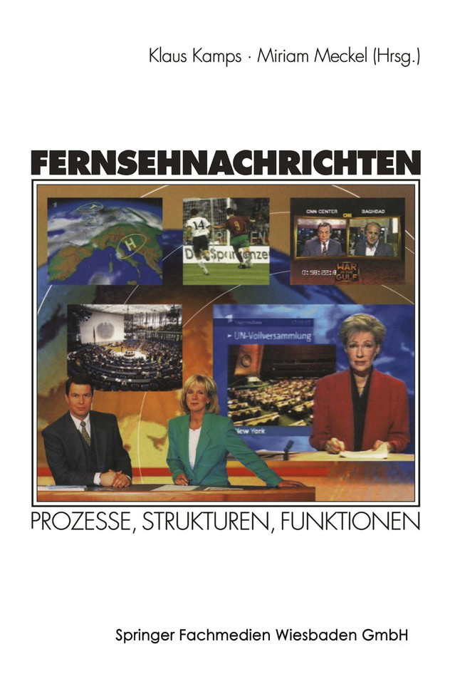 Fernsehnachrichten: Prozesse, Strukturen, Funktionen book cover by 