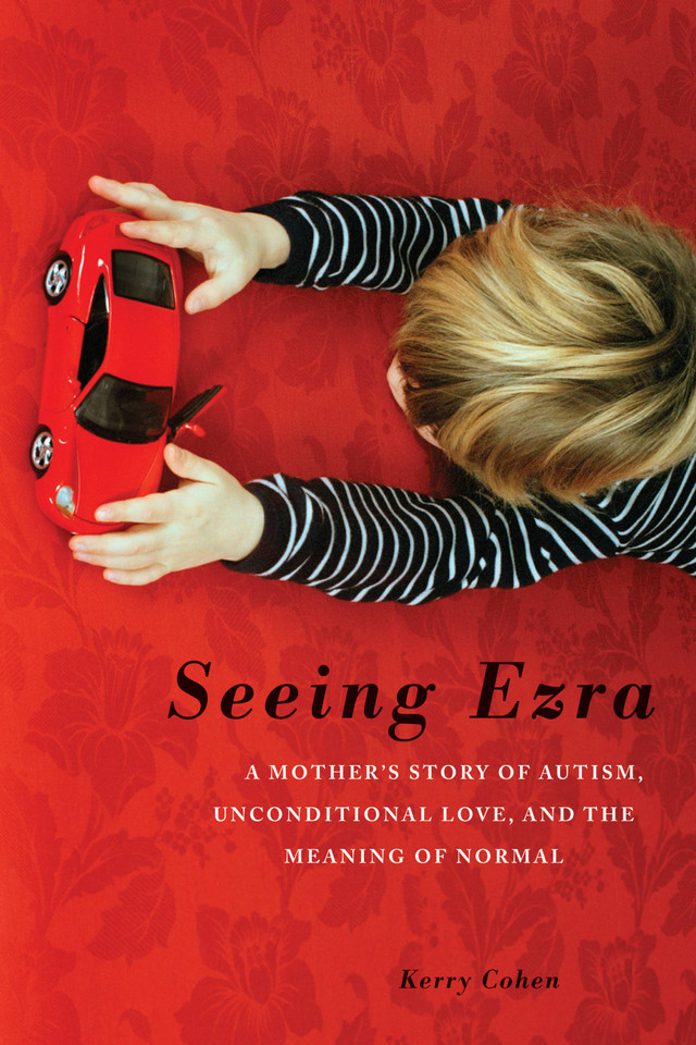 Seeing Ezra: A Mother's Story of Autism, Unconditional Love, and the Meaning of Normal book cover by Kerry Cohen