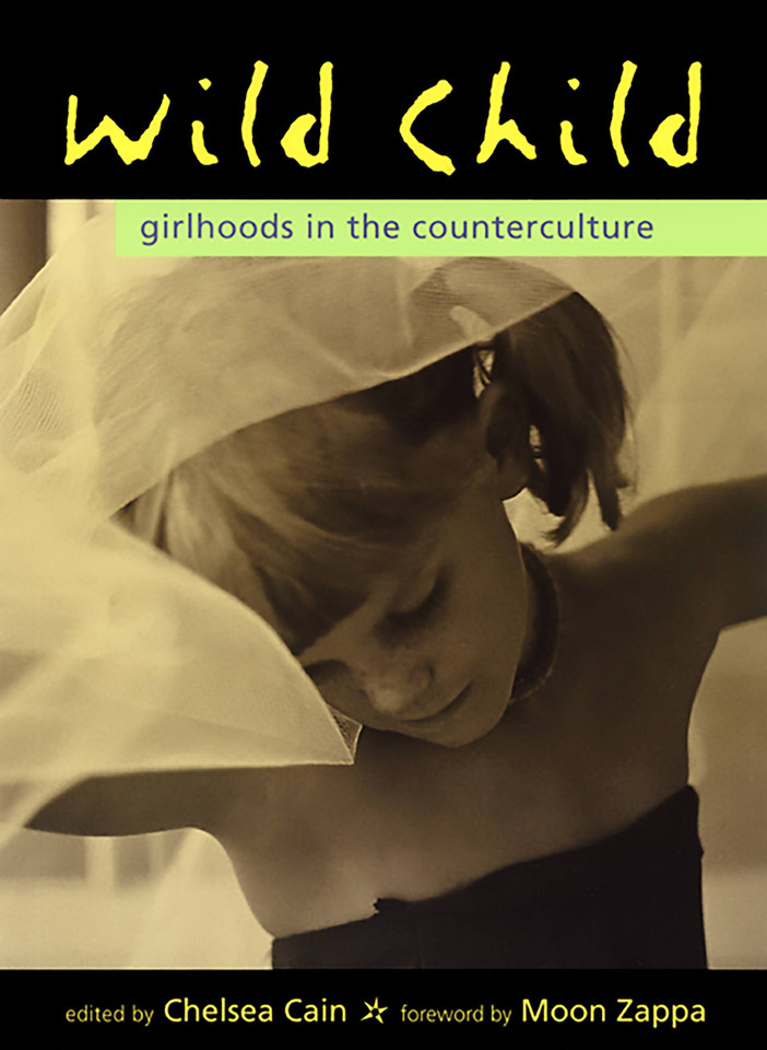 Wild Child: Girlhoods in the Counterculture book cover by 