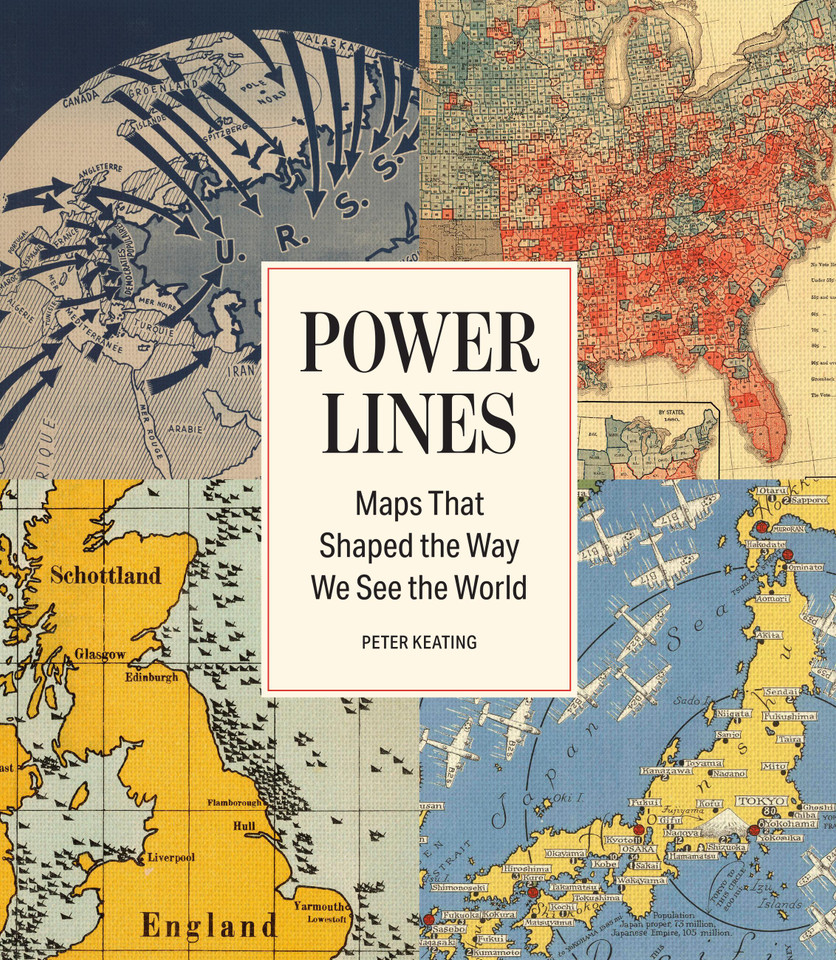 Power Lines: Maps That Shaped the Way We See the World book cover by Peter Keating