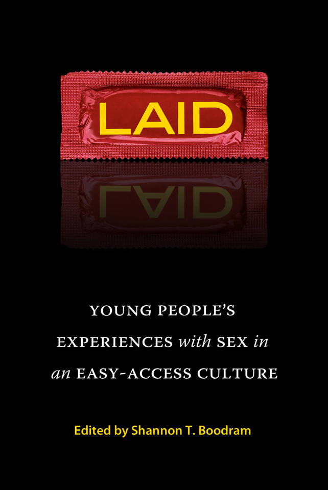 Laid: Young People's Experiences with Sex in an Easy-Access Culture book cover by 