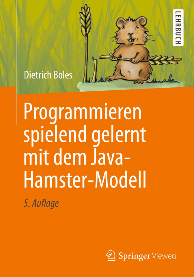 Programmieren spielend gelernt mit dem Java-Hamster-Modell book cover by Dietrich Boles