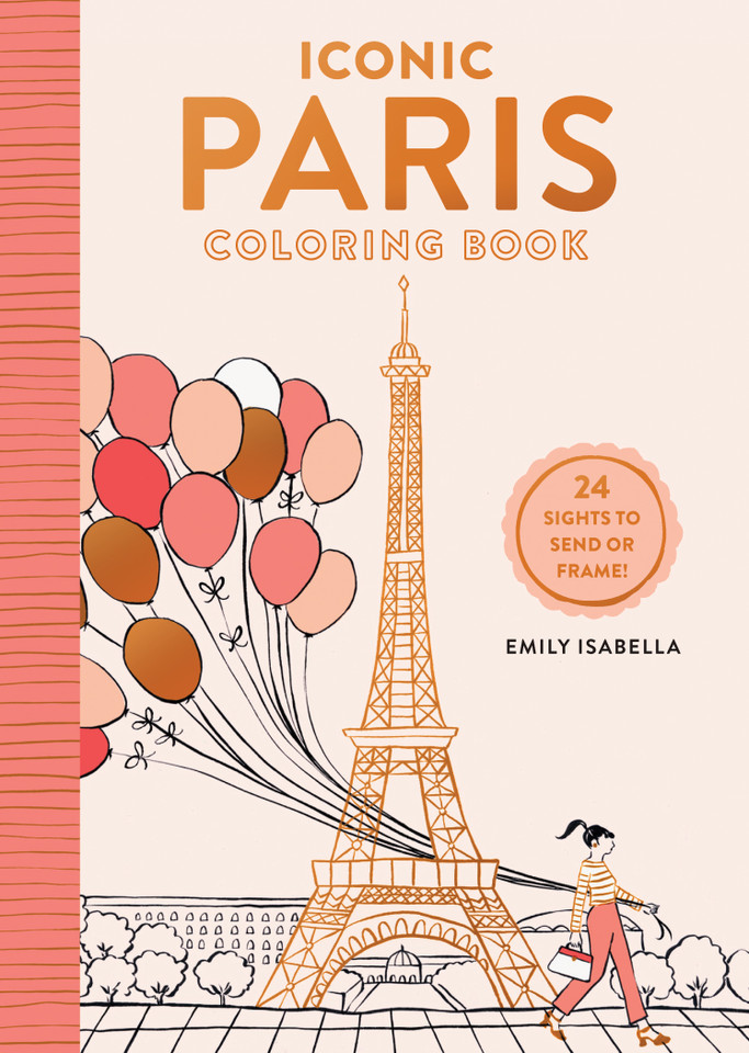 Iconic Paris Coloring Book: 24 Sights to Send or Frame! (Iconic Coloring Books) book cover by Emily Isabella
