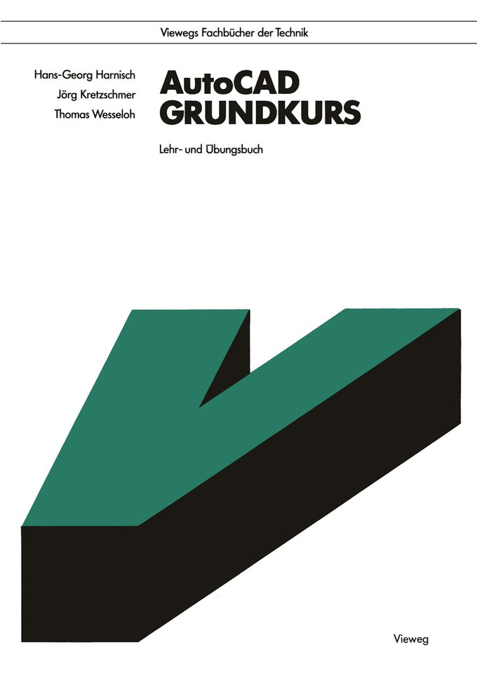AutoCAD Grundkurs: Lehr- und Übungsbuch book cover by Hans Georg Harnisch, Jörg Kretzschmer, Thomas Wesseloh