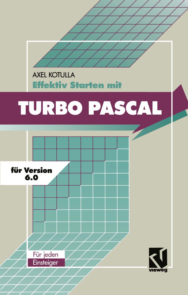 Effektiv Starten mit Turbo Pascal 6.0 book cover by Axel Kotulla