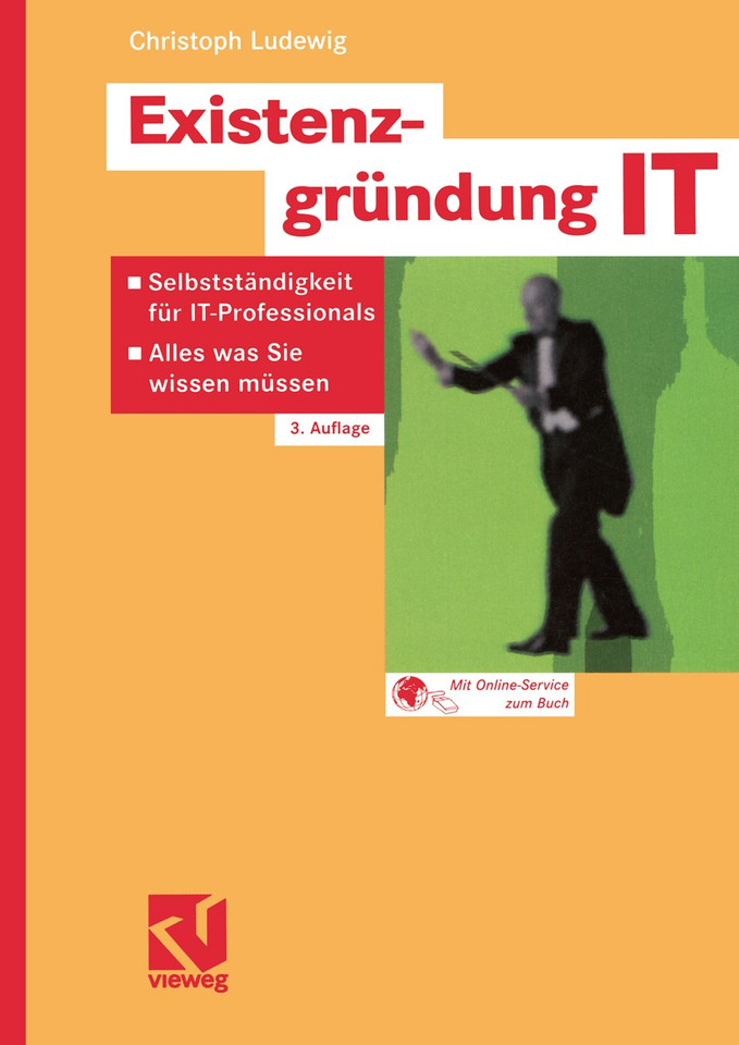 Existenzgründung IT: Selbstständigkeit für IT-Professionals — Alles was Sie wissen müssen book cover by Christoph Ludewig