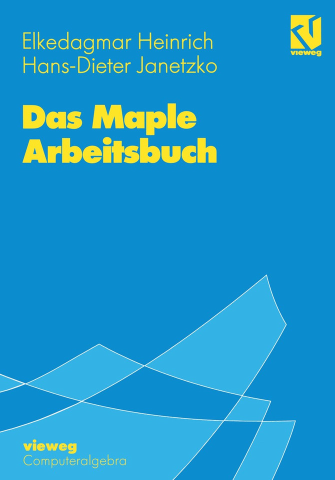 Das Maple Arbeitsbuch book cover by Elkedagmar Heinrich, Hans-D. Janetzko