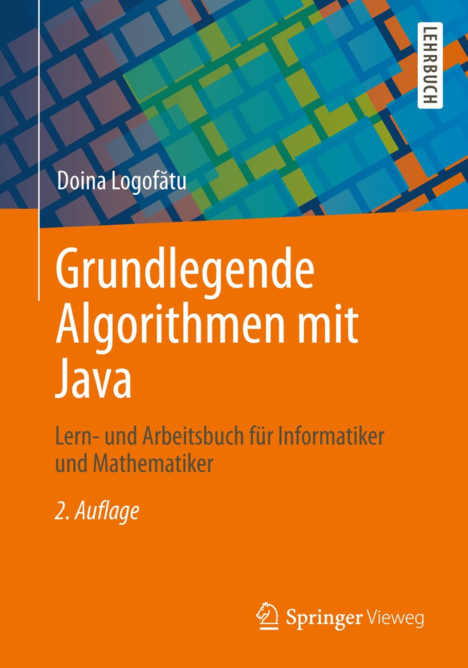 Grundlegende Algorithmen mit Java: Lern- und Arbeitsbuch für Informatiker und Mathematiker book cover by Doina Logofătu