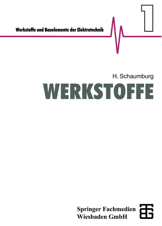 Werkstoffe (Werkstoffe und Bauelemente der E-Technik) book cover by Hanno Schaumburg