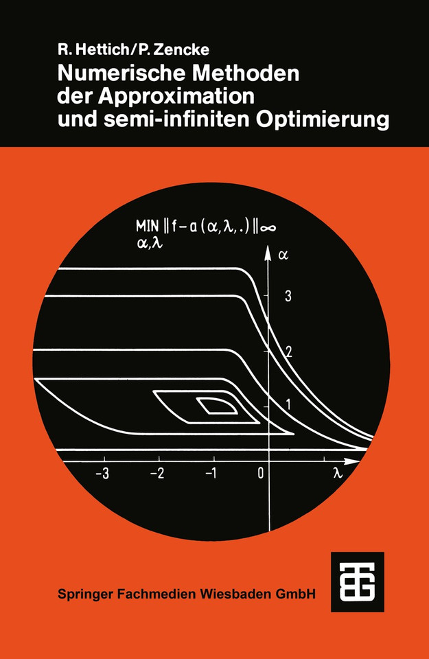 Numerische Methoden der Approximation und semi-infiniten Optimierung (Teubner Studienbücher Mechanik) book cover by Rainer Hettich, Peter Zencke