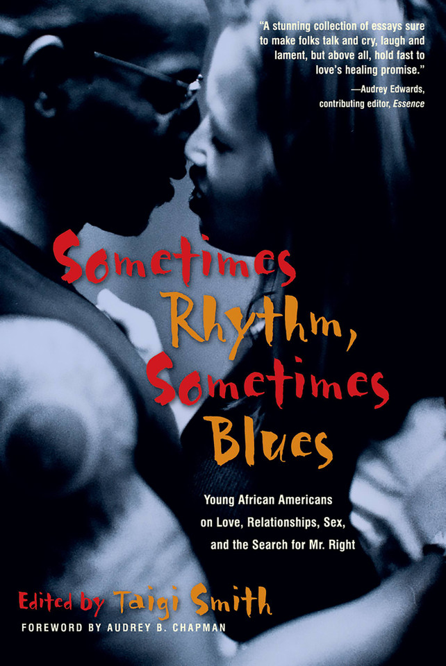 Sometimes Rhythm, Sometimes Blues: Young African Americans on Love, Relationships, Sex, and the Search for Mr. Right (Live Girls) book cover by 
