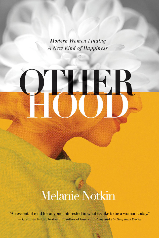 Otherhood: Modern Women Finding A New Kind of Happiness book cover by Melanie Notkin