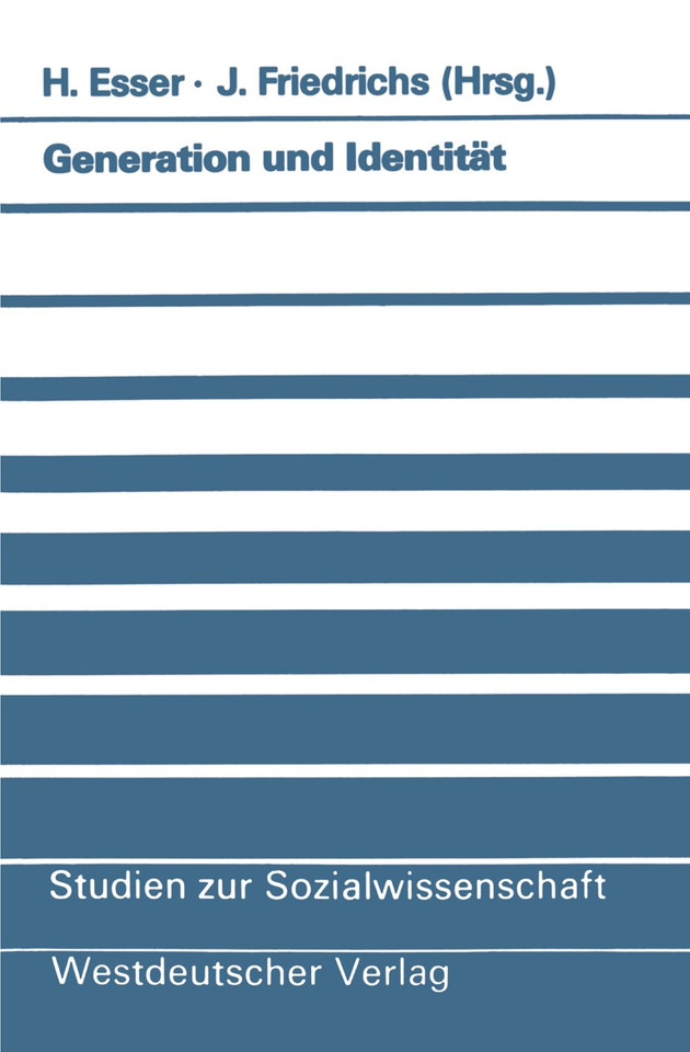 Generation und Identität: Theoretische und empirische Beiträge zur Migrationssoziologie (Studien zur Sozialwissenschaft #97) book cover by 