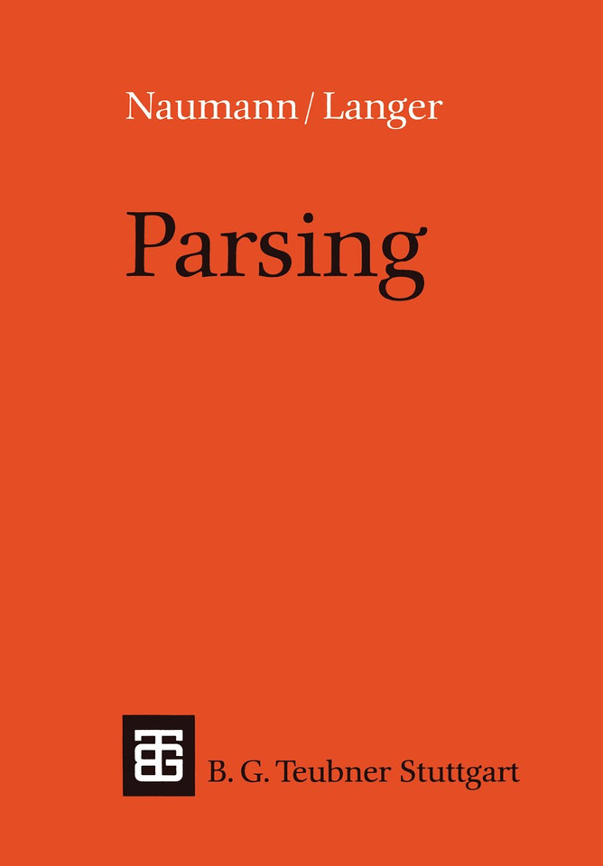 Parsing: Eine Einführung in die maschinelle Analyse natürlicher Sprache (Leitfäden und Monographien der Informatik) book cover by Fritz Hohagen
