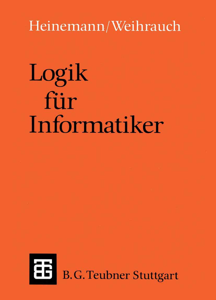 Logik für Informatiker: Eine Einführung (Leitfäden und Monographien der Informatik) book cover by Bernhard Heinemann, KLAUS WEHIRAUCH
