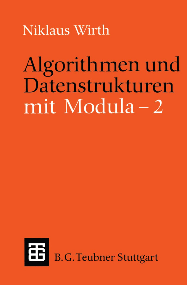 Algorithmen und Datenstrukturen mit Modula - 2 (Leitfäden und Monographien der Informatik) book cover by Niklaus Wirth